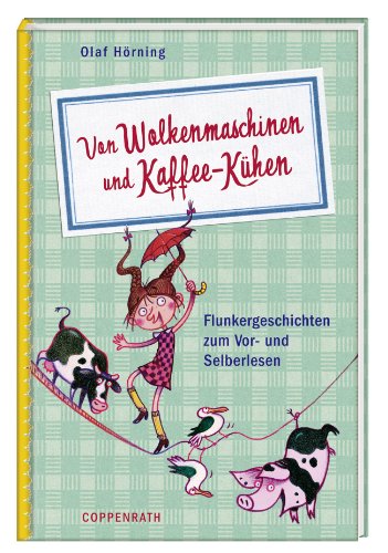 9783815753118: Von Wolkenmaschinen und Kaffee-Khen: Flunkergeschichten zum Vor- und Selberlesen