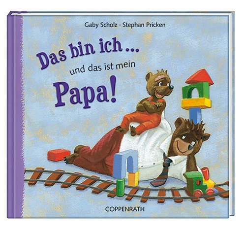 9783815767566: Das bin ich ... und das ist mein Papa!