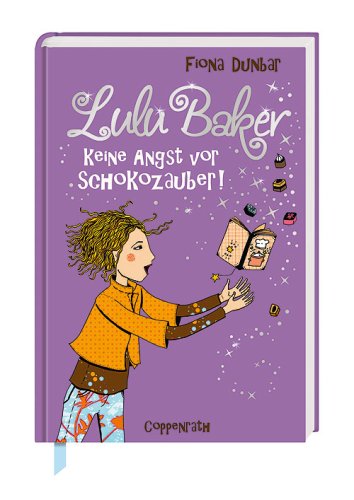 Stock image for Lulu Baker - Keine Angst vor Schokozauber! for sale by Modernes Antiquariat - bodo e.V.
