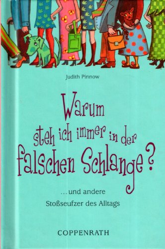 Beispielbild fr Coppenrath 7938 Geschenkbcher fr Gro un Klein Warum steh ich immer in der falschen Schlange? zum Verkauf von medimops