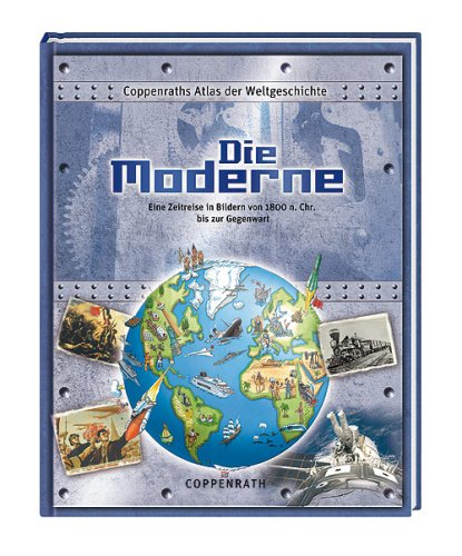 Beispielbild fr Coppenraths Atlas der Weltgeschichte. Die Moderne zum Verkauf von medimops