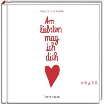 Am liebsten mag ich dich - Wittkamp, Frantz