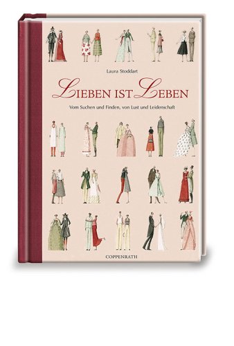 Stock image for Lieben ist Leben: Vom Suchen und Finden, von Lust und Leidenschaft for sale by medimops