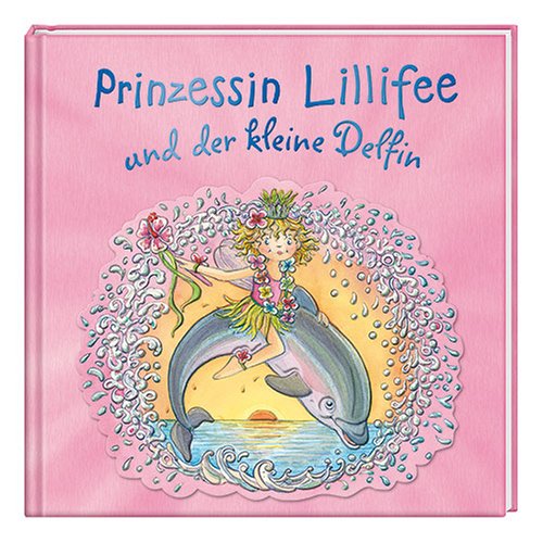 Beispielbild fr Prinzessin Lillifee und der kleine Delfin zum Verkauf von Versandantiquariat Felix Mcke