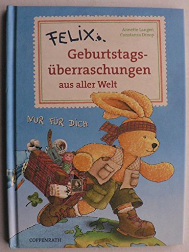 Felix - GeburtstagsÃ¼berraschungen aus aller Welt (9783815784471) by Annette Langen