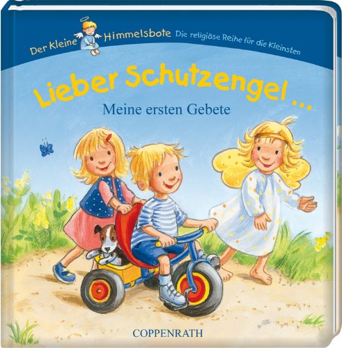 Beispielbild fr Lieber Schutzengel! - Meine ersten Gebete zum Verkauf von medimops