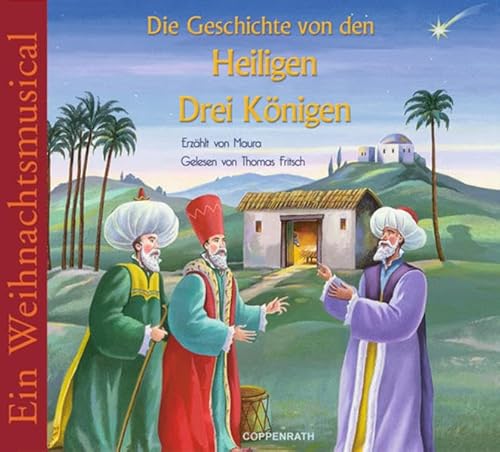 Die Geschichte von den Heiligen Drei Königen: Ein Weihnachtsmusical - René Di Rienzo, Maura