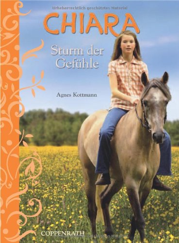 Beispielbild fr Chiara (Bd. 3) - Sturm der Gefühle (Kinder- und Jugendliteratur) Kottmann, Agnes zum Verkauf von tomsshop.eu