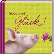 Sooo viel Glück! - Licker, Christina