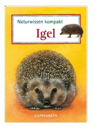 Beispielbild fr Naturwissen kompakt: Igel: Verkaufseinheit zum Verkauf von medimops