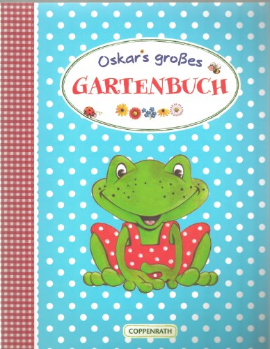 Beispielbild fr Oskars groes Gartenbuch (Kreativ- und Sachbcher) zum Verkauf von DER COMICWURM - Ralf Heinig