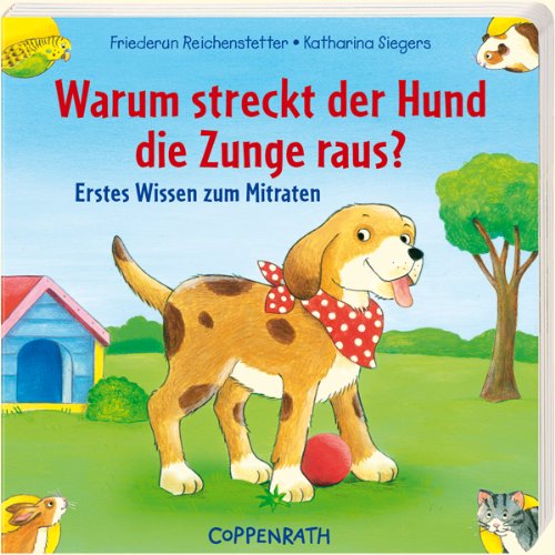 Beispielbild fr Warum streckt der Hund die Zunge raus?: Erstes Wissen zum Mitraten zum Verkauf von medimops