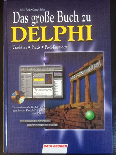 Das große Buch zu Delphi. Crashkurs, Praxis, Profi- Know-how - Arthur Burda