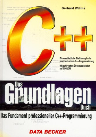 C++. Das Grundlagenbuch. Inkl. CD ROM - Willms, Gerhard