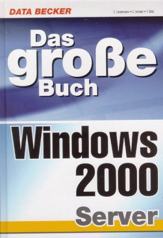 Beispielbild fr Das groe Buch Windows 2000 Server, m. CD-ROM zum Verkauf von medimops