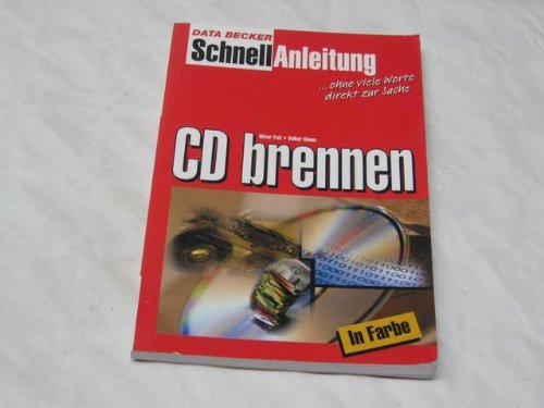 CD brennen. Schnellanleitung. Ohne viel Worte direkt zur Sache