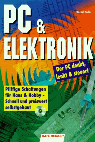 9783815812785: PC & Elektronik. Der PC denkt, lenkt & steuert