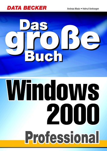 Beispielbild fr Das groe Buch Windows 2000 Professional. : (_NM) zum Verkauf von Buchpark