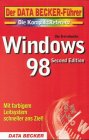 Stock image for Der Data Becker Fhrer, Windows 98 Second Edition for sale by Gerald Wollermann