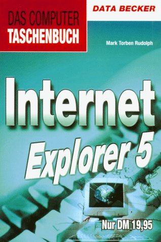 Beispielbild fr Internet Explorer 5. Das Computer Taschenbuch. zum Verkauf von biblion2