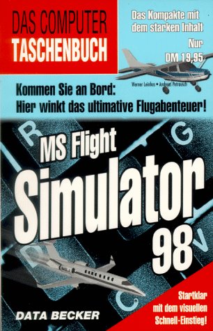 Stock image for Das Computer Taschenbuch. MS Flight Simulator 98. for sale by Worpsweder Antiquariat