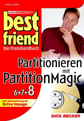 Beispielbild fr Best Friend Partitionieren mit PartitionMagic (6,7 & 8) zum Verkauf von medimops