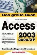 Stock image for Das groe Buch Access 2003 - sowie Version XP/2000. (Gebundene Ausgabe) von Oliver Leiss (Autor), Jasmin Schmidt for sale by BUCHSERVICE / ANTIQUARIAT Lars Lutzer