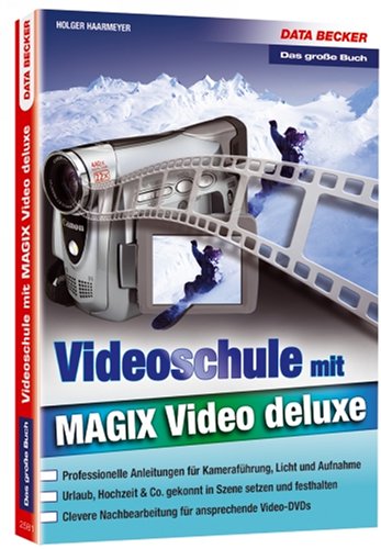Beispielbild fr Videoschule mit MAGIX Video deluxe zum Verkauf von medimops