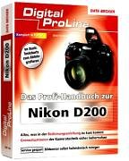 Stock image for Das Profi-Handbuch zur Nikon D200. for sale by Antiquariat Christoph Wilde
