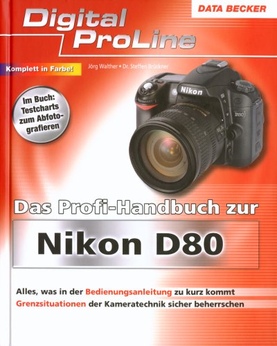 Beispielbild fr Das Profihandbuch zur Nikon D80. Digital ProLine zum Verkauf von medimops