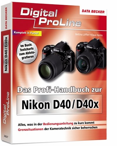 9783815826270: Das Profi-Handbuch zur Nikon D40 / D40x