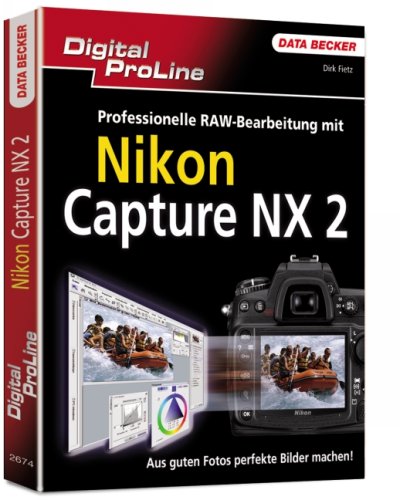 Beispielbild fr Nikon Capture NX 2.0 Fietz, Dirk zum Verkauf von tomsshop.eu