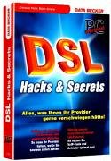Beispielbild fr DSL Hacks und Secrets. PC Underground zum Verkauf von medimops