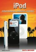 Stock image for iPod - einfach bedienen, installieren, einstellen for sale by BUCHSERVICE / ANTIQUARIAT Lars Lutzer