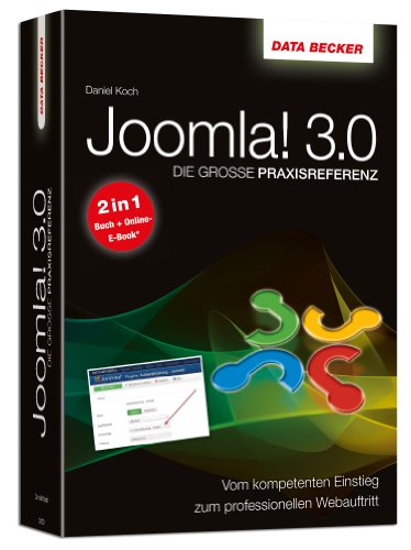 Stock image for Die groe Praxisreferenz Joomla! 3.0 for sale by medimops