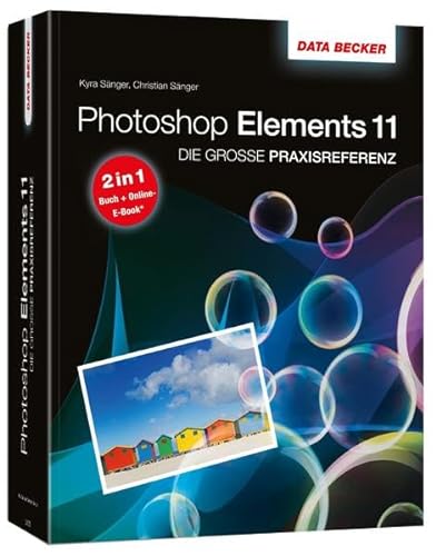 Imagen de archivo de Die groe Praxisreferenz zu Photoshop Elements 11 - inkl, E-Book a la venta por medimops