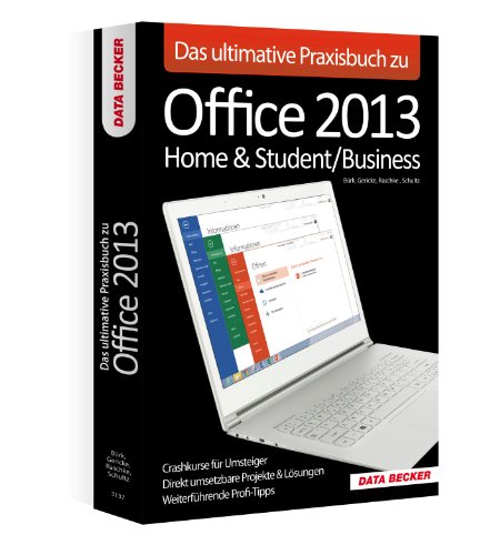 Imagen de archivo de Das ultimative Praxisbuch zu Office 2013: Home & Student / Business a la venta por medimops