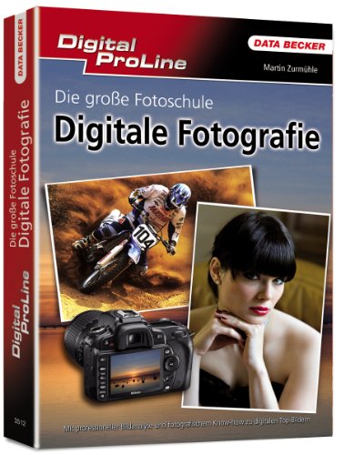 Beispielbild fr Die groe Fotoschule: Digitale Fotografie zum Verkauf von medimops