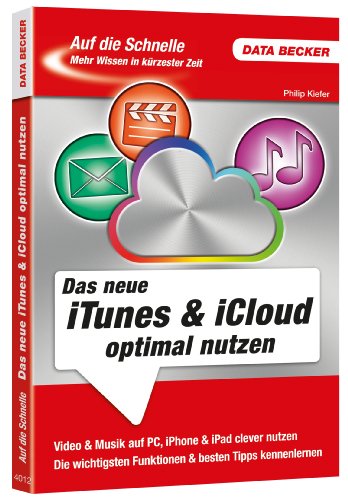 9783815840122: Auf die Schnelle iTunes & iCloud optimal nutzen: Die beliebten Anwendungen von Apple kompakt und kompetent erklrt