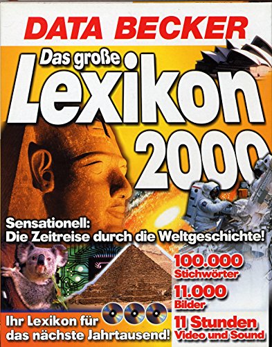 Stock image for Das groe Lexikon 2000 : [PC-Lexikon] ; [sensationell, die Zeitreise durch d. Weltgeschichte, 100.000 Stichwrter, 11.000 Bilder, 11 Stunden Video u. Sound.] / Red.: Mechtild Becker. Handbuchautor: Marcus van Well. for sale by Antiquariat + Buchhandlung Bcher-Quell