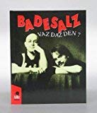 Imagen de archivo de Badesalz - Vaz daz den? a la venta por 3 Mile Island
