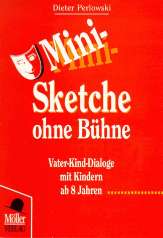 9783815901069: Mini-Sketche ohne Bhne. Vater-Kind-Dialoge mit Kindern ab 8 Jahren