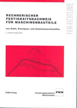 Rechnerischer Festigkeitsnachweis für Maschinenbauteile - Wegert Carl H, Hanel W., Hänel B., Wirthgen G.