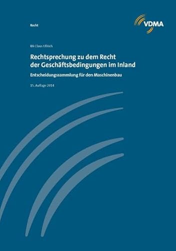 9783816306627: Rechtsprechnung zu dem Recht der Geschftsbedingungen im Inland: Entscheidungssammlung fr den Maschinenbau