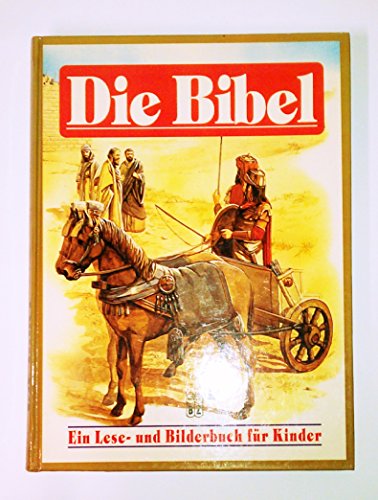 Stock image for Die Bibel : ein Lese- und Bilderbuch fr Kinder. for sale by Harle-Buch, Kallbach