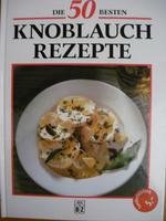 9783816602484: Die 50 besten Knoblauchrezepte