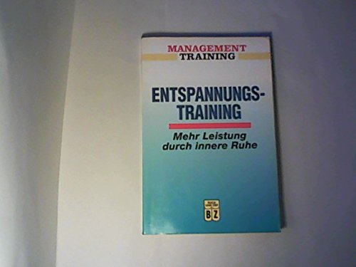 Beispielbild fr Entspannungs-Training (Management Training) zum Verkauf von medimops