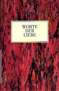 Beispielbild fr Worte der Liebe zum Verkauf von Versandantiquariat Felix Mcke