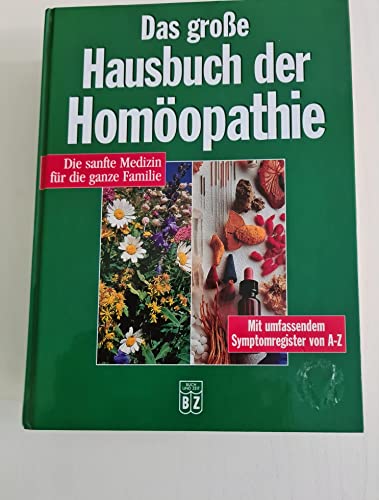 Stock image for Das grosse Hausbuch der Homopathie for sale by medimops
