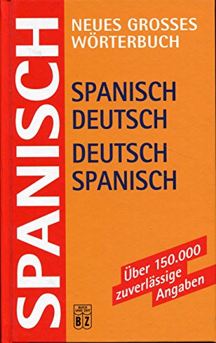 Beispielbild fr Spanisch-Deutsch, Deutsch-Spanisch : neues groes Wrterbuch ; ber 150.000 zuverlssige Angaben / Red.: Ilse Hell, Karina Partsch. Sonderausg. zum Verkauf von Antiquariat + Buchhandlung Bcher-Quell